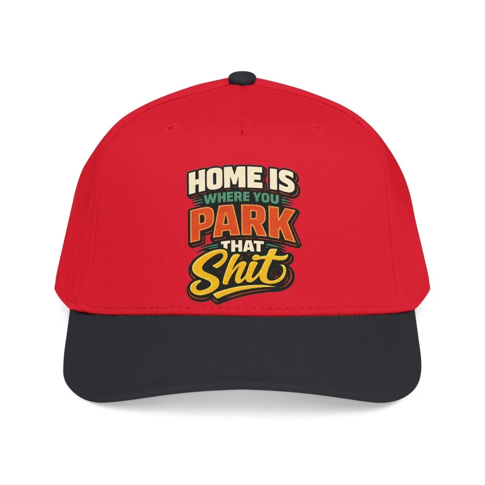 1036828084160373154_2048.jpeg Baseball Cap - "Home Is Where You Park That Shit" Design F**K-Line