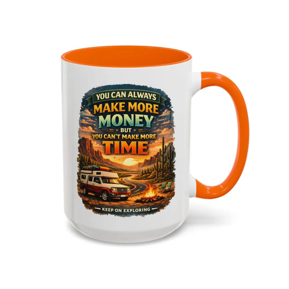 10449259060693015168_2048.jpeg Accent Coffee Mug (11, 15oz) — "You Can Always Make More Money" Design Scenic-Line