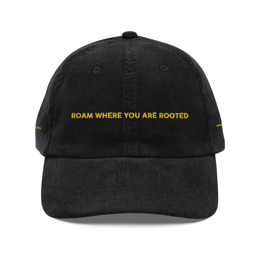 10477626983189722828_2048.jpeg Vintage Corduroy Cap (Embroidery) — "Roam Where You Are Rooted" Embroidered Hat