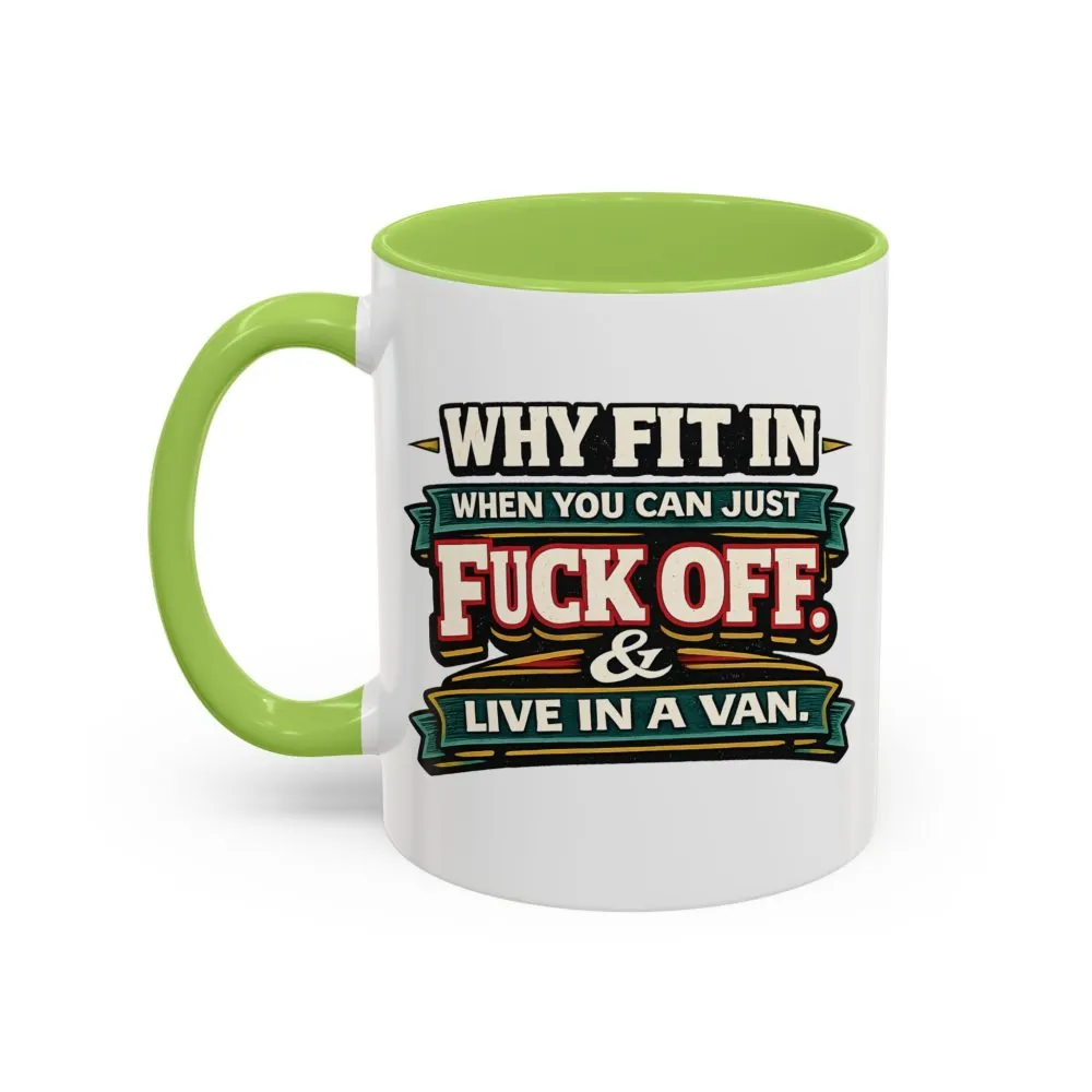 Accent Coffee Mug (11, 15oz) — "Why Fit In" Design F**K-Line