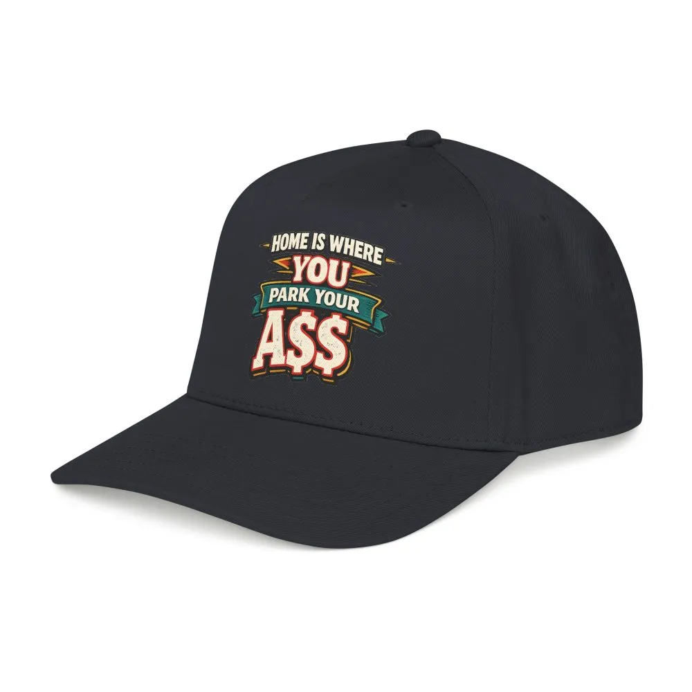 10482255328507882805_2048.jpeg Baseball Cap - "Home Is Where You Park Your Ass" Design F**K-Line