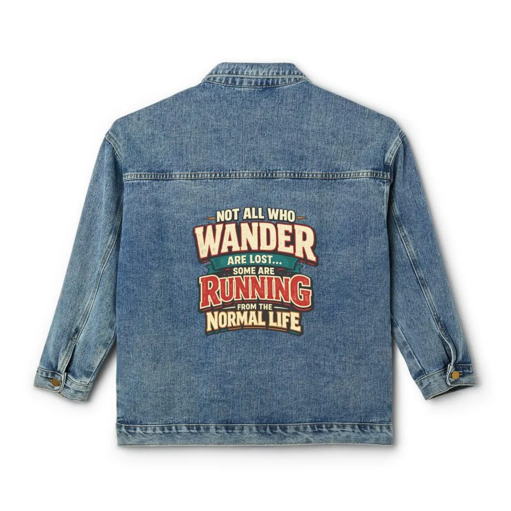 10554675330923290900_2048.jpeg Women's Denim Jacket — "Not All Who Wander Are Lost" Design F**K-Line