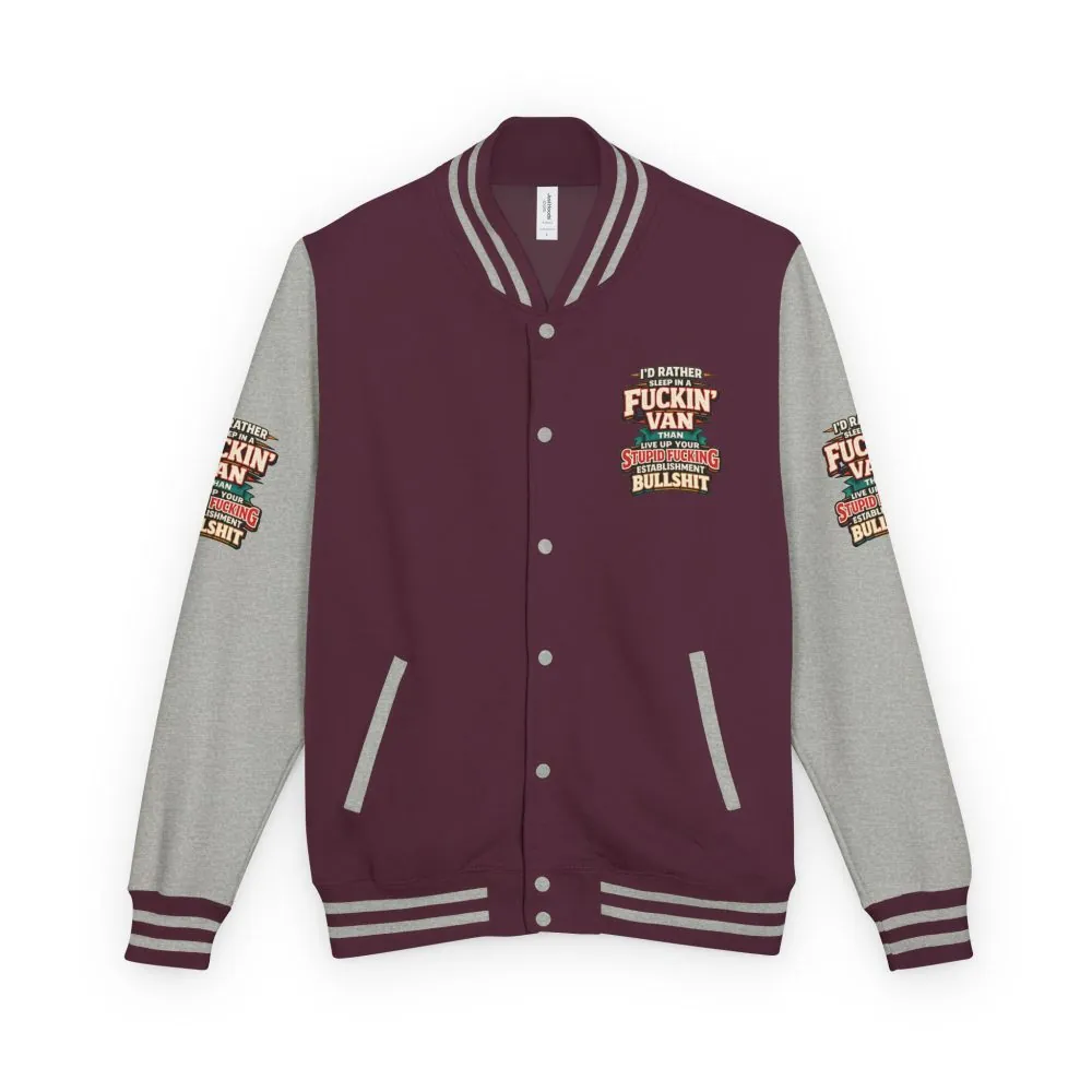 10630358941049784220_2048.jpeg Unisex Heavyweight Letterman Jacket — "I´d Rather Sleep in A Fucking Van" Design F**K-Line