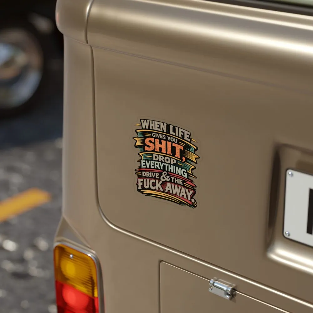 Transparent Outdoor Stickers – "When Live Gives You Shit" Design F**K-Line