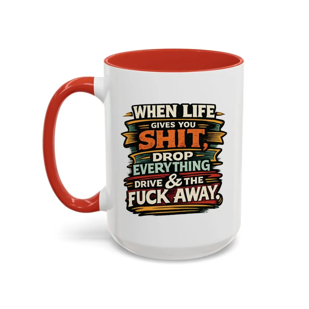 10672154082008174792_2048.jpeg Accent Coffee Mug (11, 15oz) — "When Live Gives You Shit" Design F**K-Line