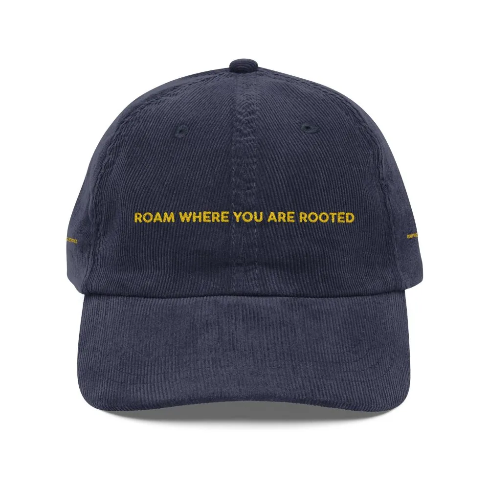 10750803940542992124_2048.jpeg Vintage Corduroy Cap (Embroidery) — "Roam Where You Are Rooted" Embroidered Hat