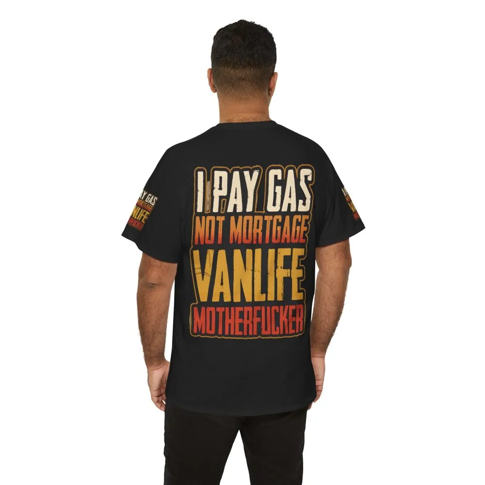 Unisex Heavy Cotton Tee — "I Pay Gas Not Mortgage" Design F**K-Line