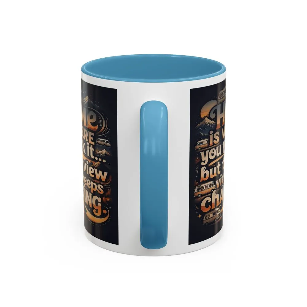 10825460413927778021_2048.jpeg Coffee Mug — "Home Is Where You Park It -But The View keep Changing" Accent Campervan Travel Mug