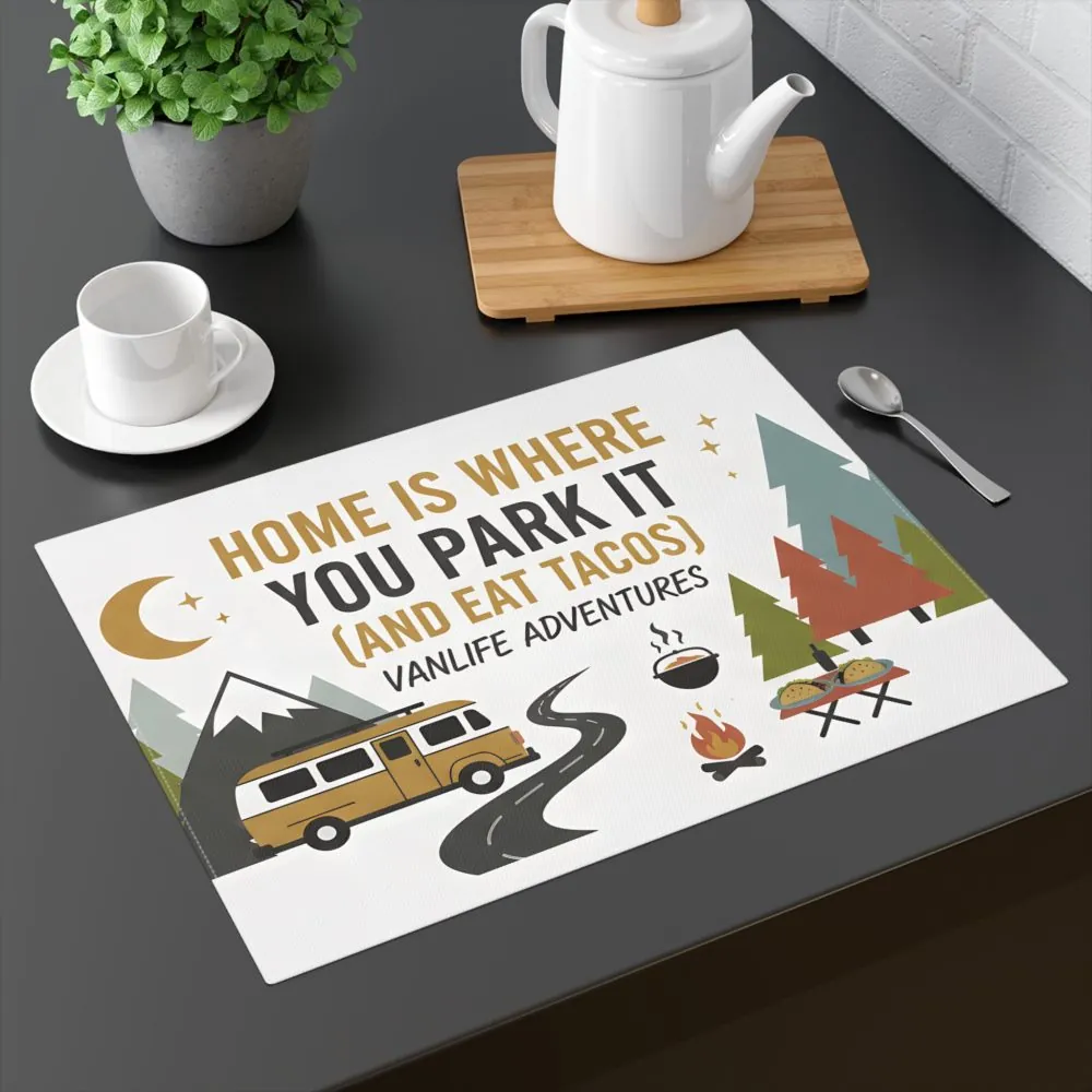 Vanlife Placemat – "Home Is Where You Park It (And Eat Tacos)" Camping Design