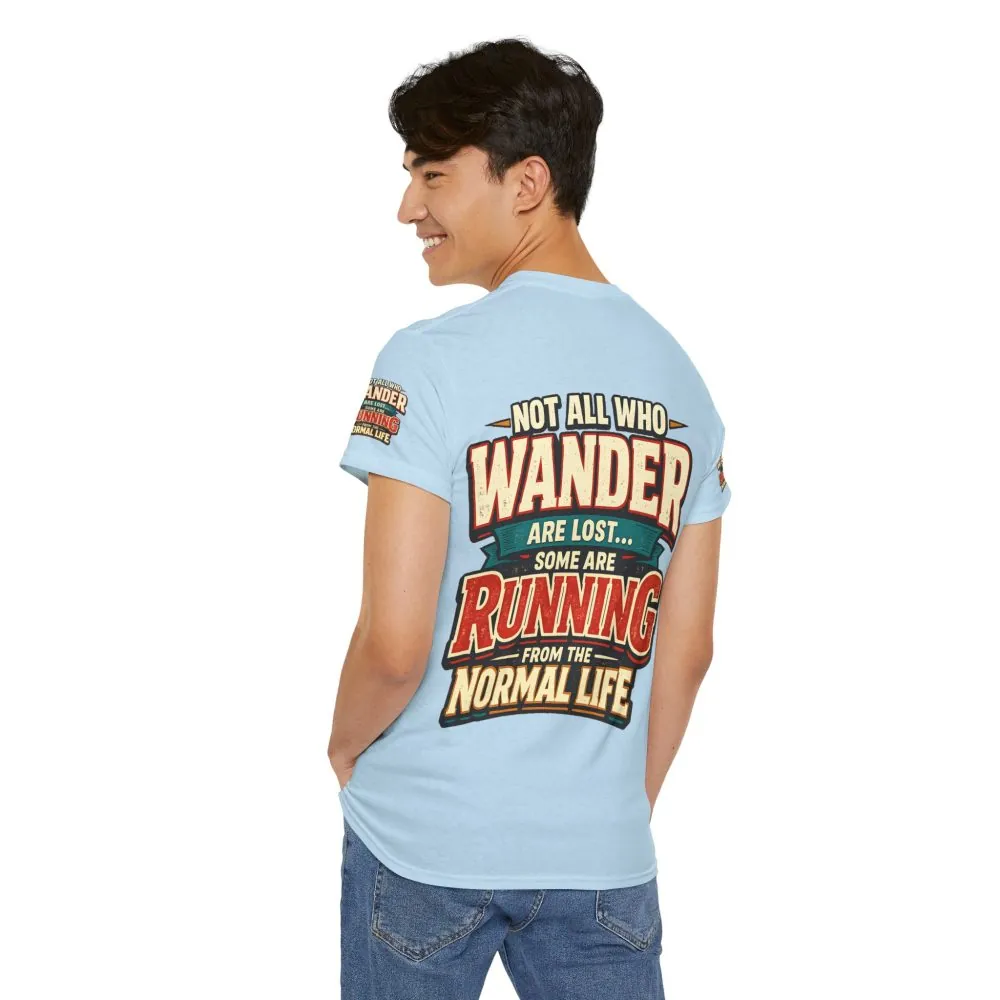10863310301533637796_2048.jpeg Unisex Heavy Cotton Tee — "Not All Who Wander Are Lost" Design F**K-Line