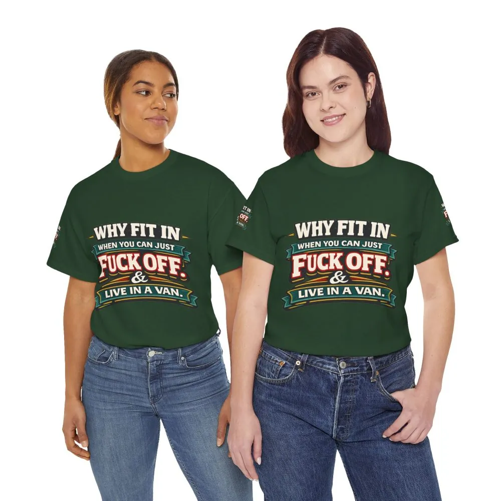 10863362204782479136_2048.jpeg Unisex Heavy Cotton Tee — "Why Fit In" Design F**K-Line
