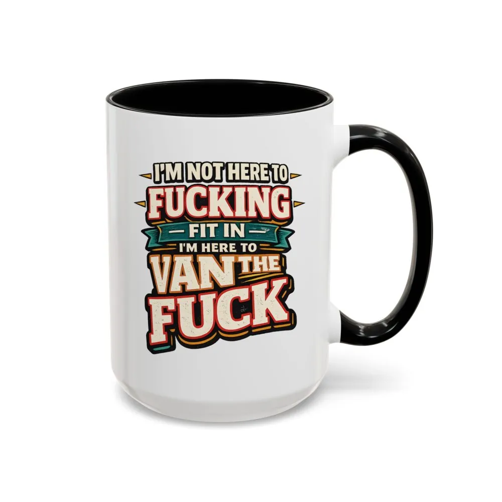 10879670928204169829_2048.jpeg Accent Coffee Mug (11, 15oz) — "I´m Not Here To Fucking Fit In" Design F**K-Line