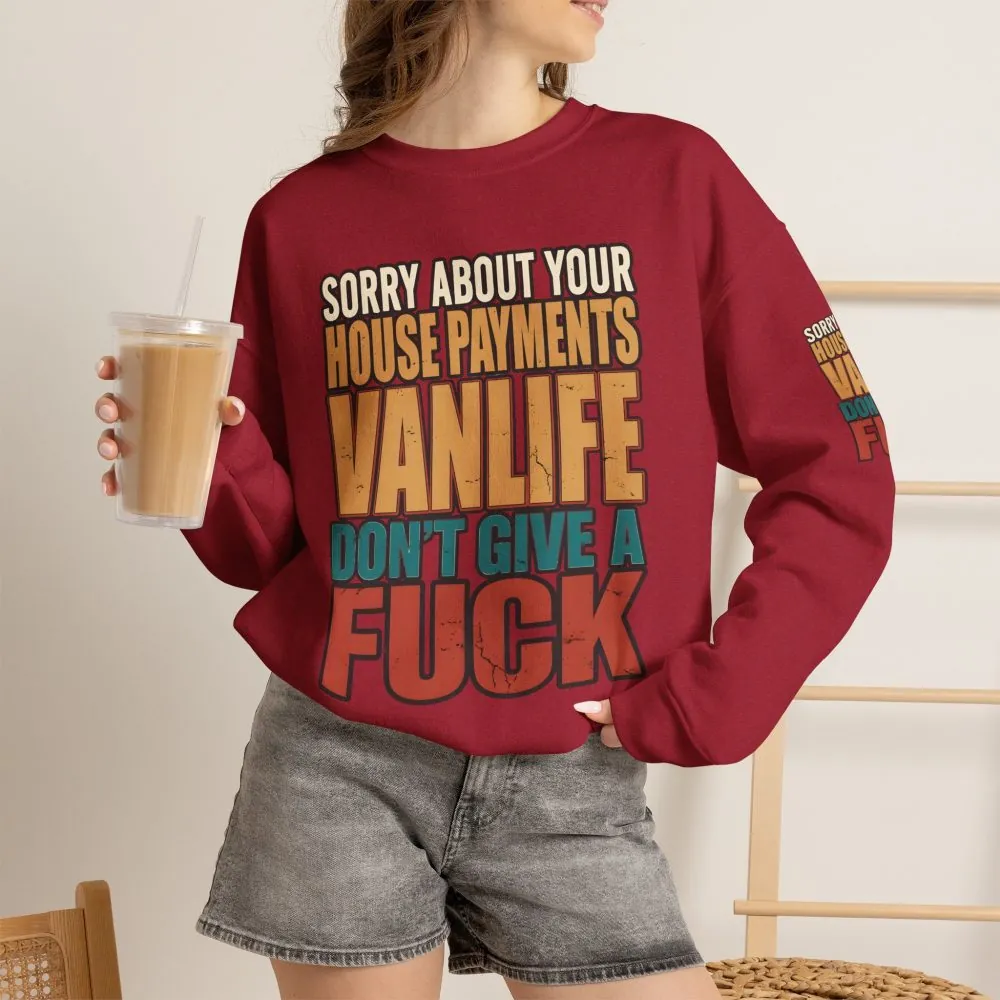 Unisex Heavy Blend™ Crewneck Sweatshirt — "Sorry About Your House Payments" Design F**K-Line