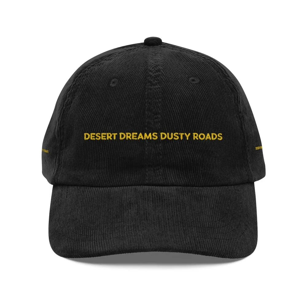 Vintage Corduroy Cap (Embroidery) — "desert Dreams Dusty Roads" Embroidered Hat