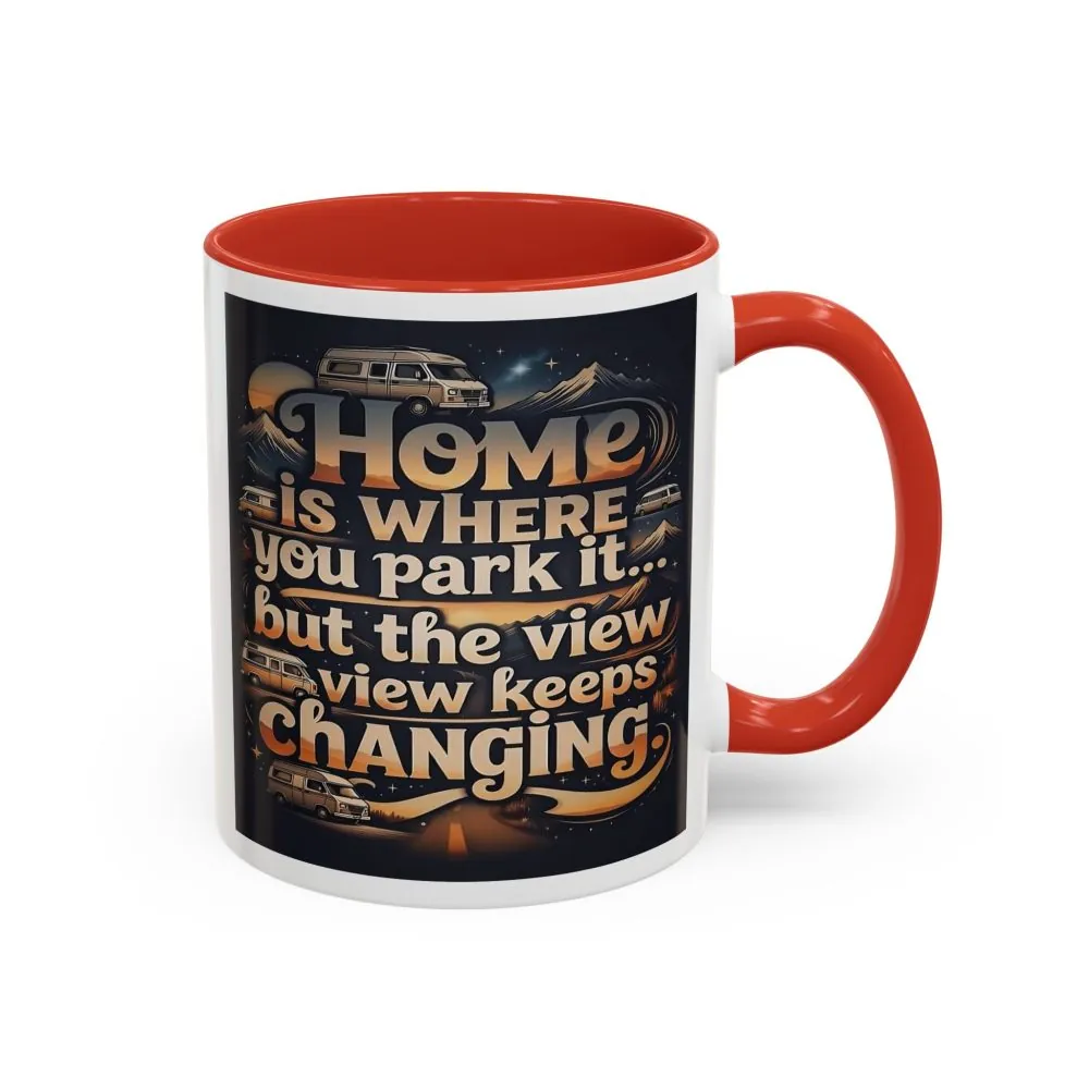 10901261428830071059_2048.jpeg Coffee Mug — "Home Is Where You Park It -But The View keep Changing" Accent Campervan Travel Mug