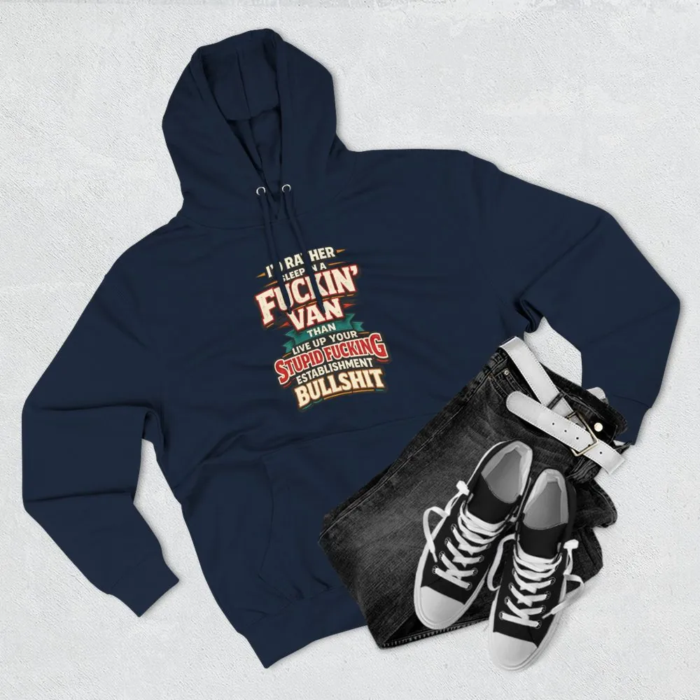 10926826826186964954_2048.jpeg Three-Panel Fleece Hoodie - "I´d Rather Sleep in A Fucking Van" Design F**K-Line