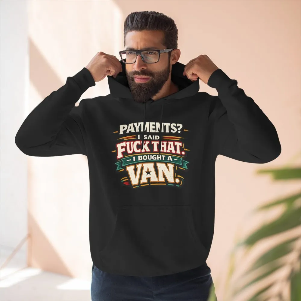 Three-Panel Fleece Hoodie - "Payments?I Said" Design F**K-Line