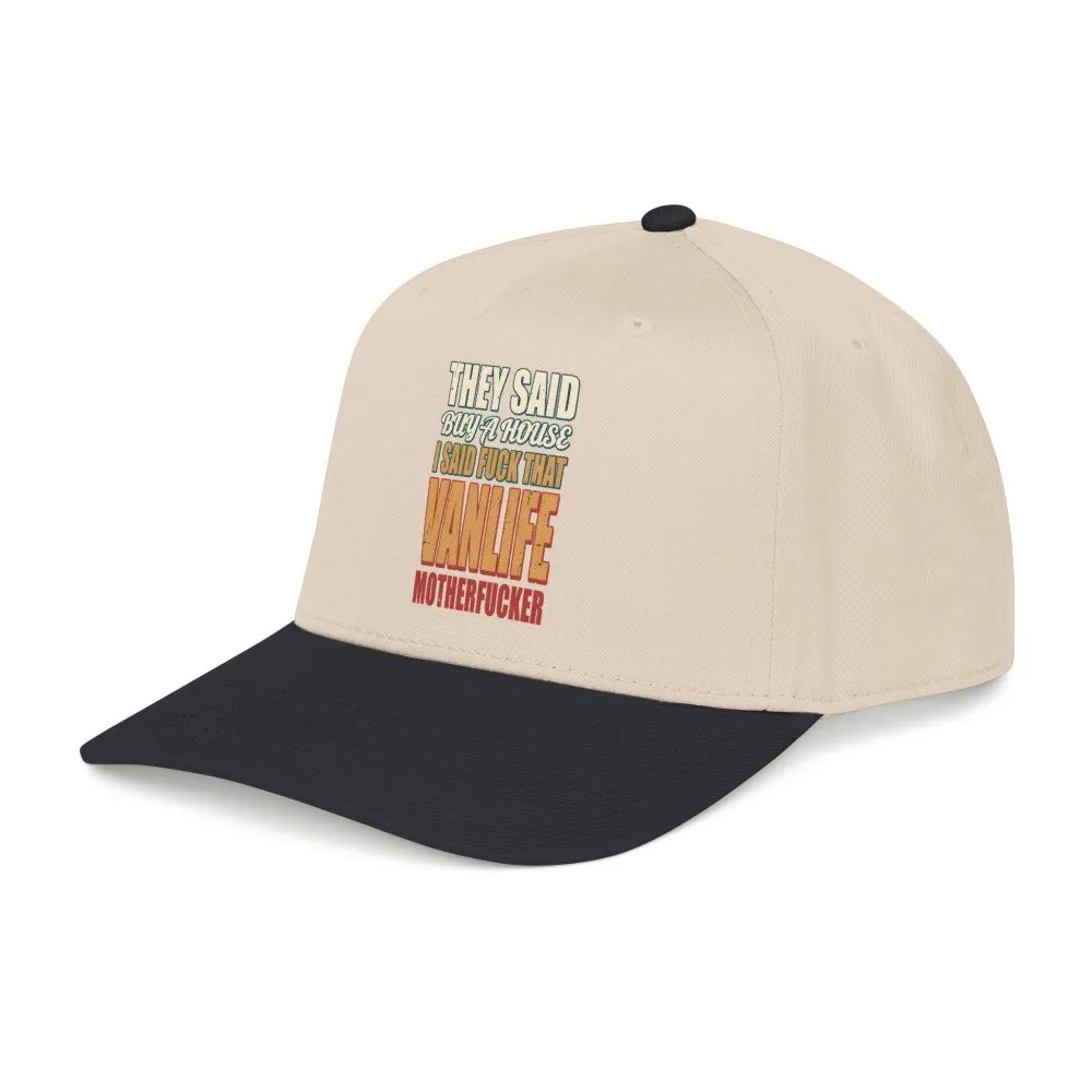 Baseball Cap - "They Said Buy A House" Design F**K-Line