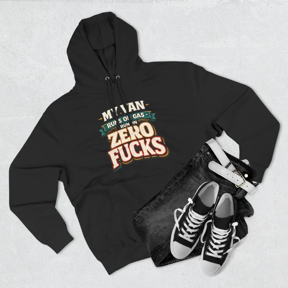 Three-Panel Fleece Hoodie - "My Van Runs On Gas" Design F**K-Line