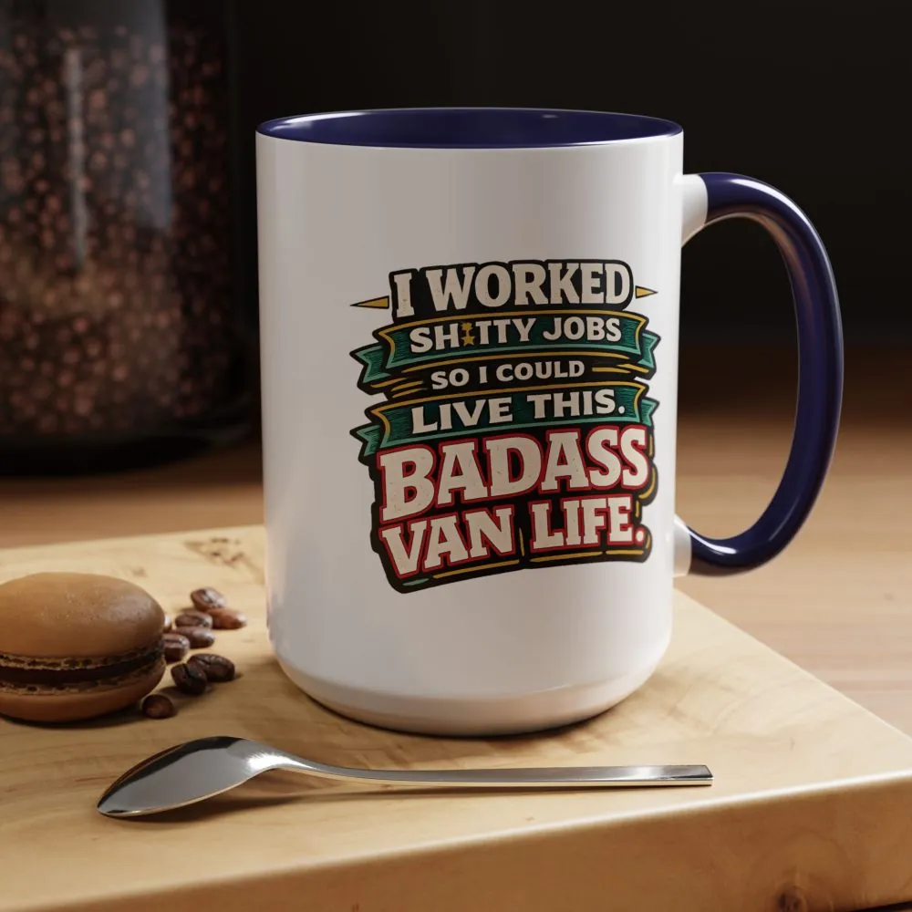 11134993937953738599_2048.jpeg Accent Coffee Mug (11, 15oz) — "I Worked Shitty Jobs" Design F**K-Line