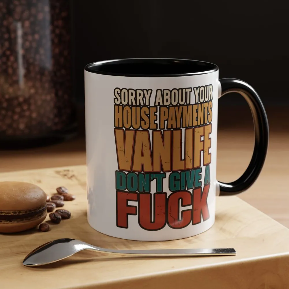 11138989170847721244_2048.jpeg Accent Coffee Mug (11, 15oz) — "Sorry About Your House Payments" Design F**K-Line