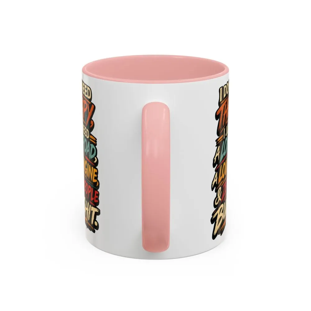 11145323917405766729_2048.jpeg Accent Coffee Mug (11, 15oz) — "I Dont Need Therapy" Design F**K-Line