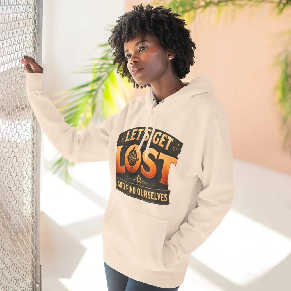 1119842458711771833_2048.jpeg Three-Panel Fleece Hoodie - "Let´s Get Lost And Found Ourselfs" Design Scenic-Line