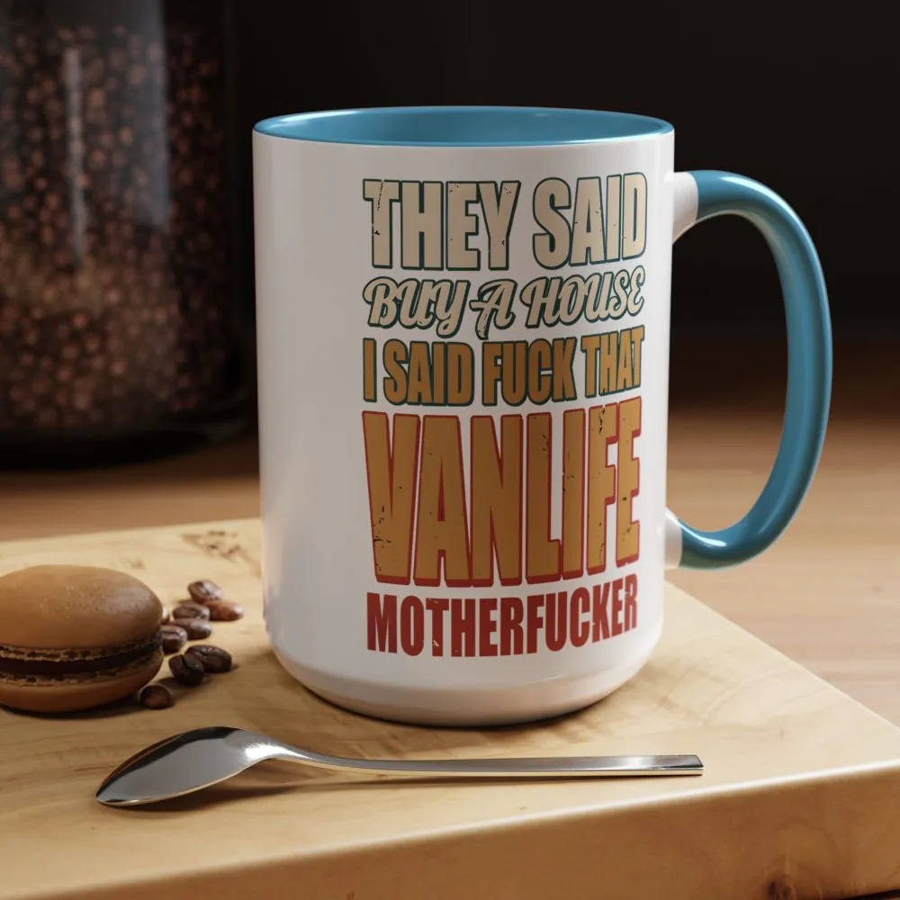 11221201351363244202_2048.jpeg Accent Coffee Mug (11, 15oz) — "They Said Buy A House" Design F**K-Line