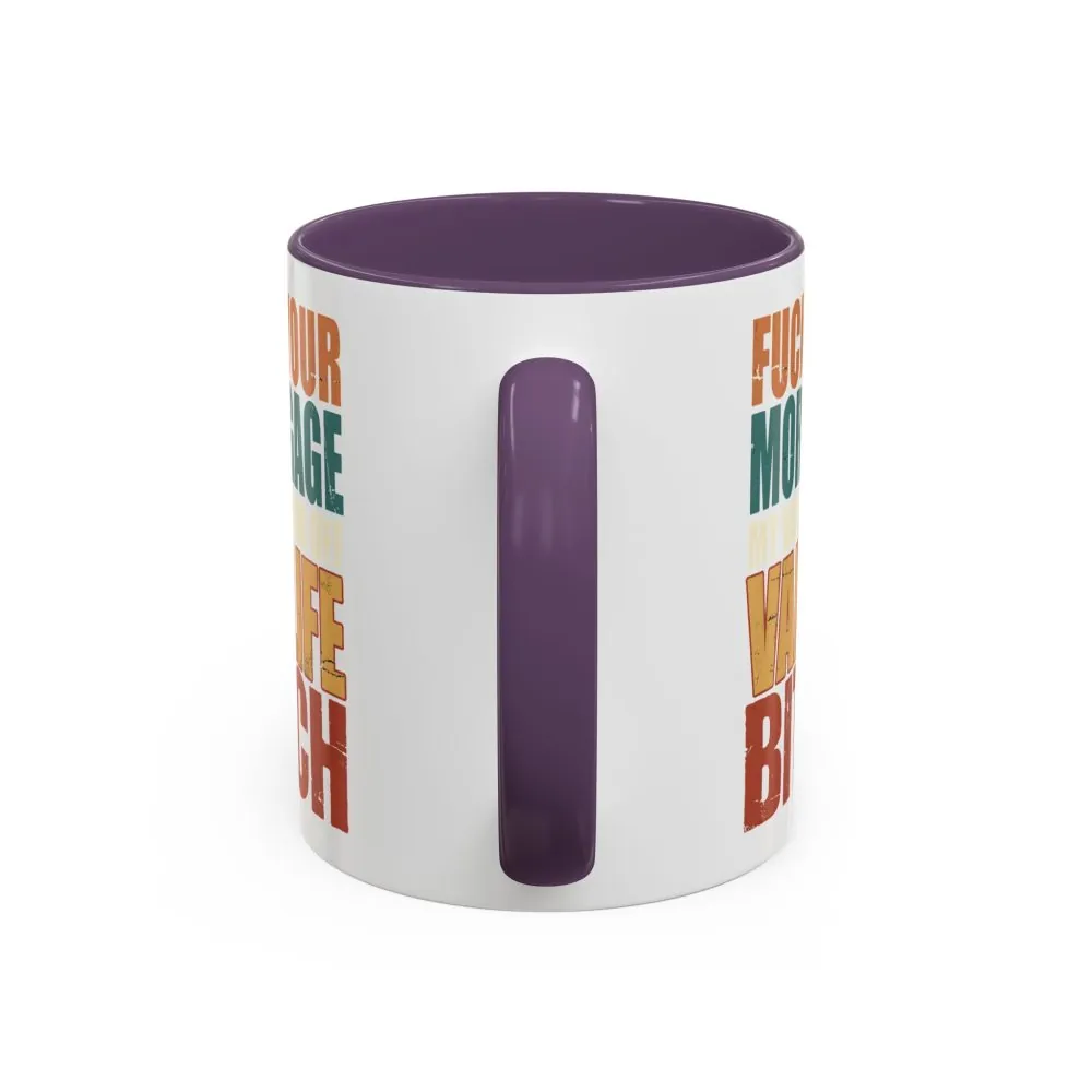 Accent Coffee Mug (11, 15oz) — "Fuck Your Mortgage" Design F**K-Line