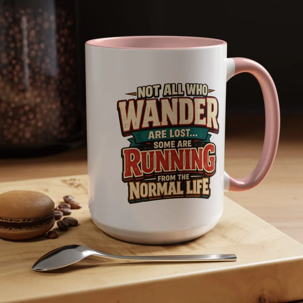 11305324034069808732_2048.jpeg Accent Coffee Mug (11, 15oz) — "Not All Who Wander Are Lost" Design F**K-Line