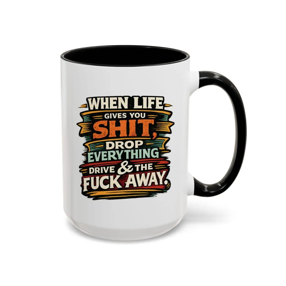 11325351859636849062_2048.jpeg Accent Coffee Mug (11, 15oz) — "When Live Gives You Shit" Design F**K-Line