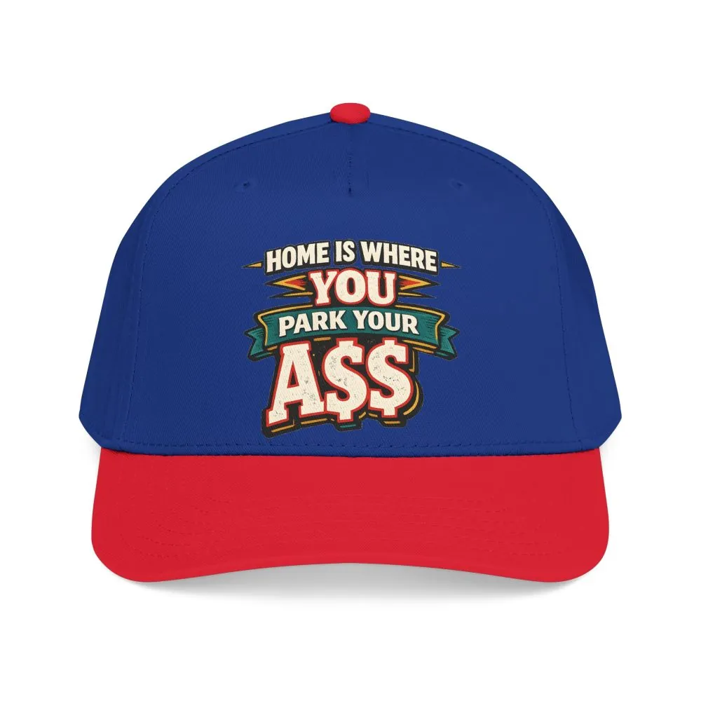 11408359068362283236_2048.jpeg Baseball Cap - "Home Is Where You Park Your Ass" Design F**K-Line