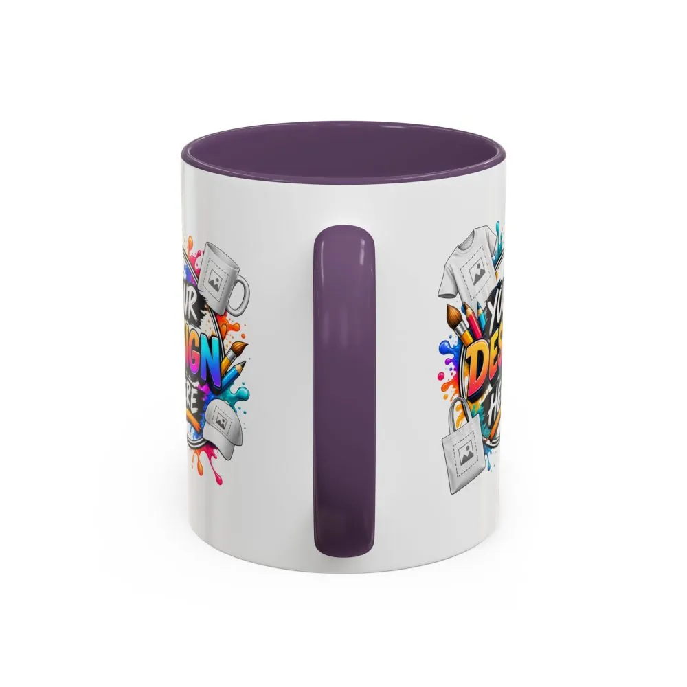 Accent Coffee Mug — Colorful 'Your Design Here' Artist Print (11/15 oz)