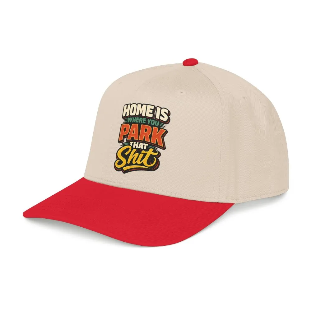 11430517607238276983_2048.jpeg Baseball Cap - "Home Is Where You Park That Shit" Design F**K-Line