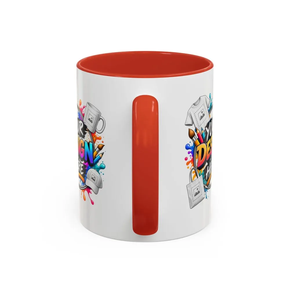 Accent Coffee Mug — Colorful 'Your Design Here' Artist Print (11/15 oz)