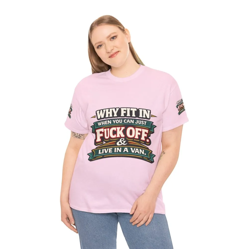 11481712705539165154_2048.jpeg Unisex Heavy Cotton Tee — "Why Fit In" Design F**K-Line