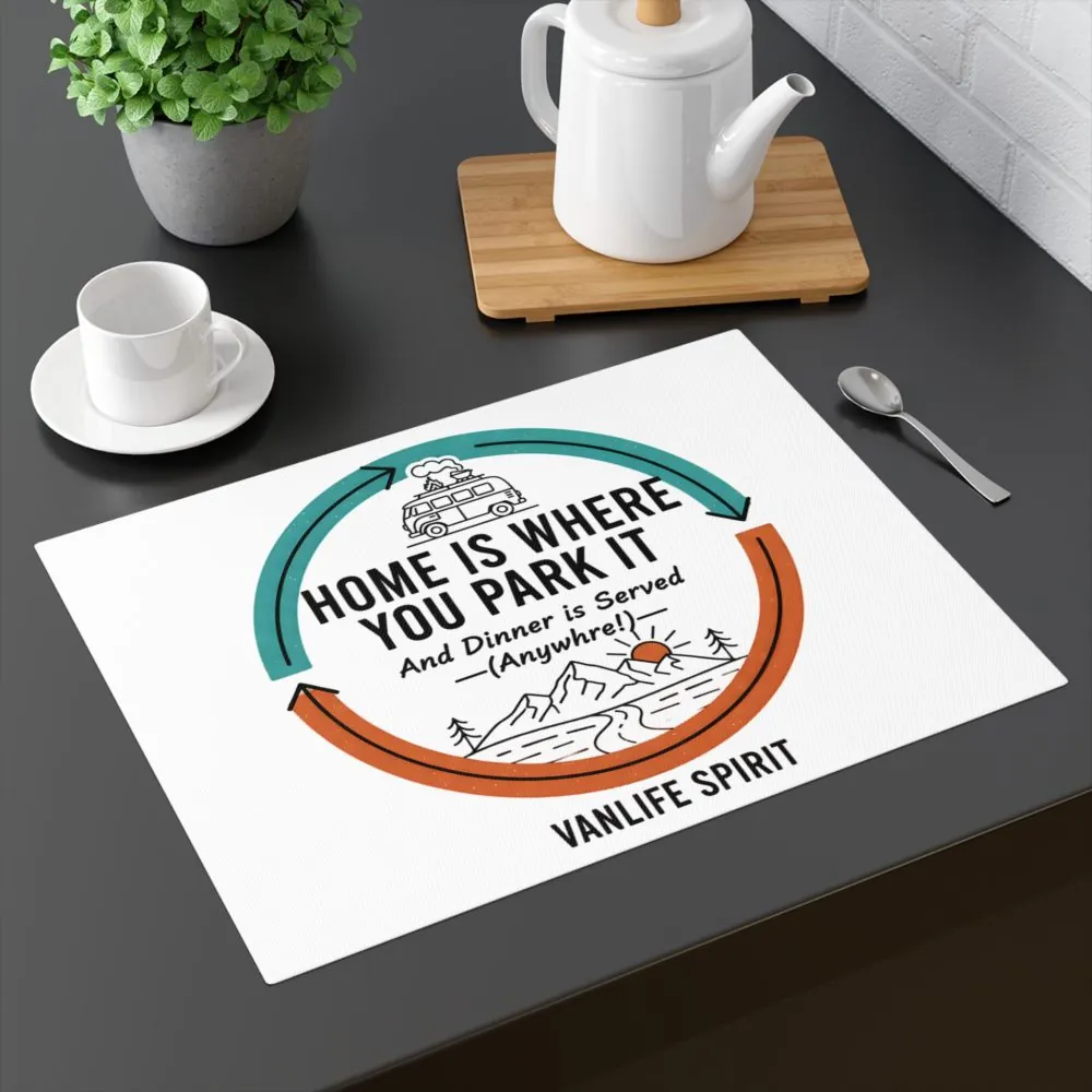 Vanlife Placemat - "Home Is Where You Park It" Camping Dinner Placemat