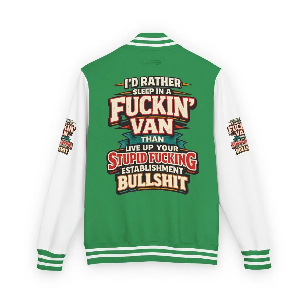 11514851582615876992_2048.jpeg Unisex Heavyweight Letterman Jacket — "I´d Rather Sleep in A Fucking Van" Design F**K-Line