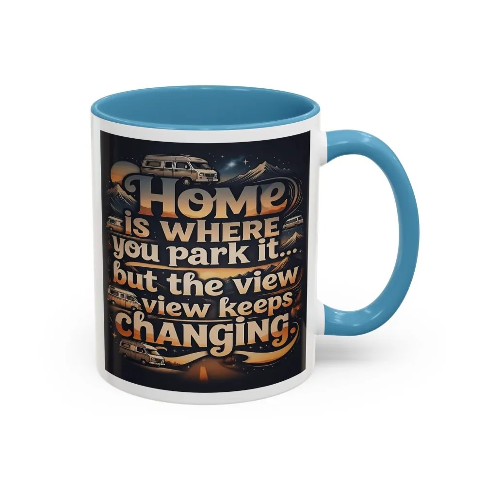 11522145198149346774_2048.jpeg Coffee Mug — "Home Is Where You Park It -But The View keep Changing" Accent Campervan Travel Mug