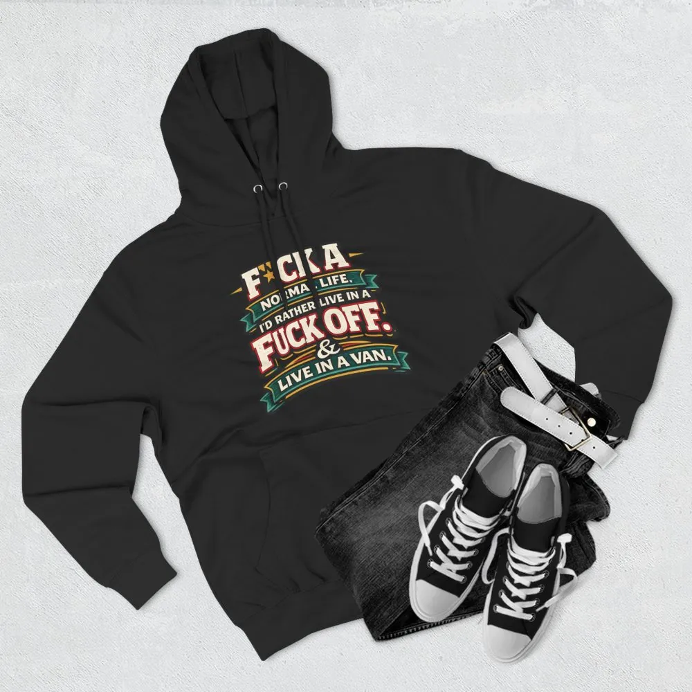 Three-Panel Fleece Hoodie - "Fuck A Normal Life" Design F**K-Line