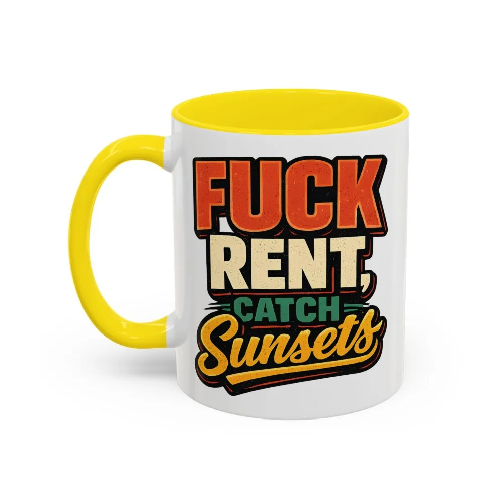 11601073878649919639_2048.jpeg Accent Coffee Mug (11, 15oz) — "Fuck Rent Catch Sunsets" Design F**K-Line