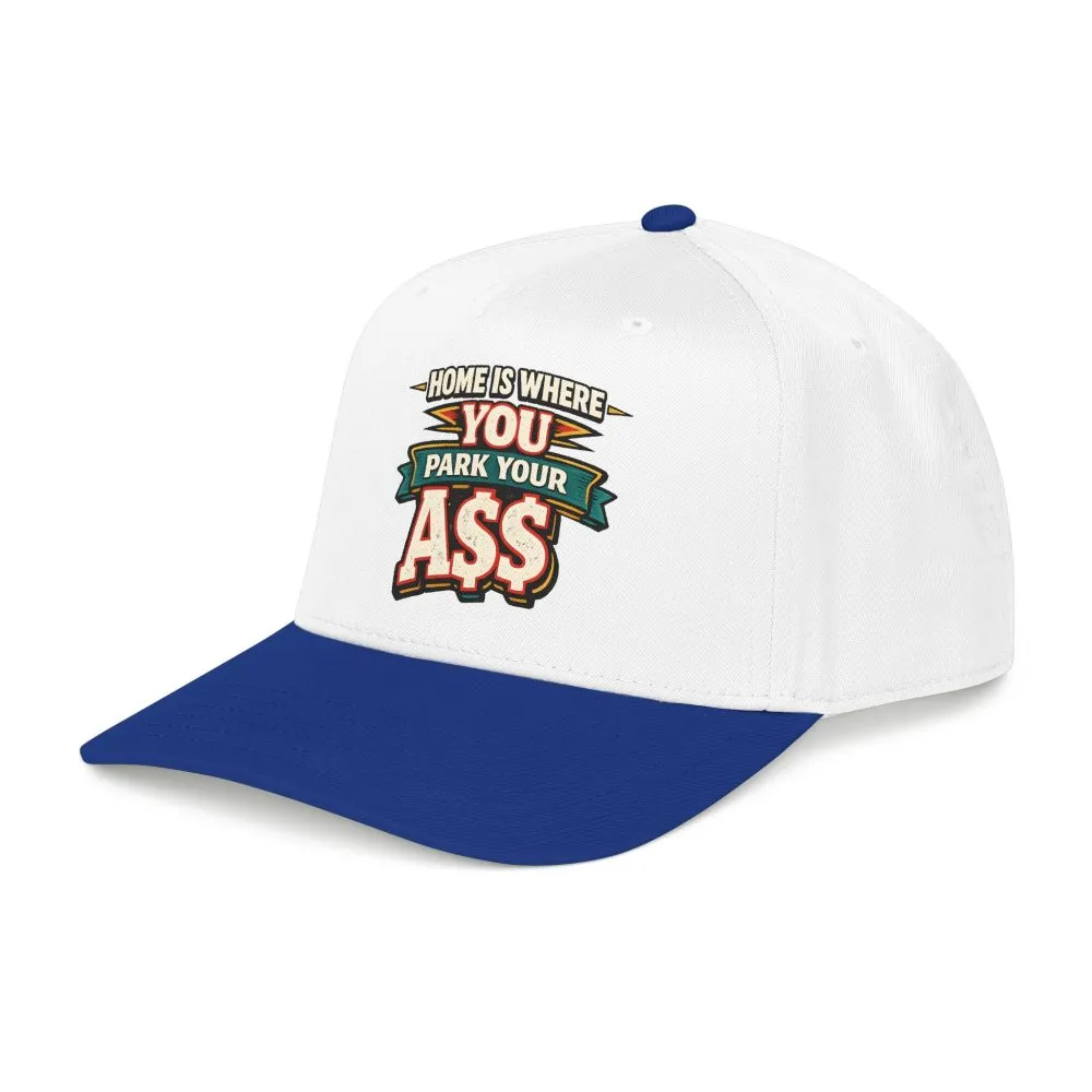 1160172993035921973_2048.jpeg Baseball Cap - "Home Is Where You Park Your Ass" Design F**K-Line