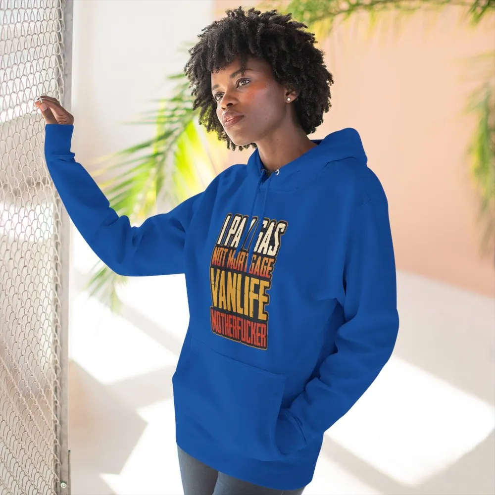 Three-Panel Fleece Hoodie - "I Pay Gas Not Mortgage" Design F**K-Line