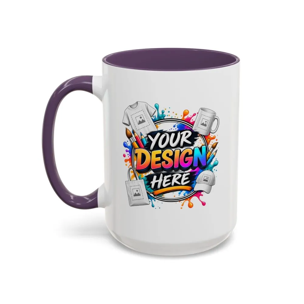 Accent Coffee Mug — Colorful 'Your Design Here' Artist Print (11/15 oz)