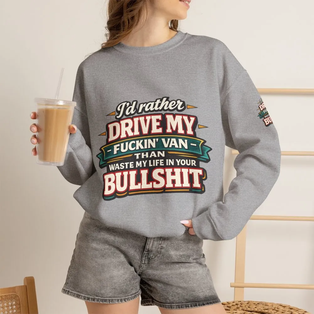 11772938199702320384_2048.jpeg Unisex Heavy Blend™ Crewneck Sweatshirt — "I´d Rather Drive My Fucking Van" Design F**K-Line