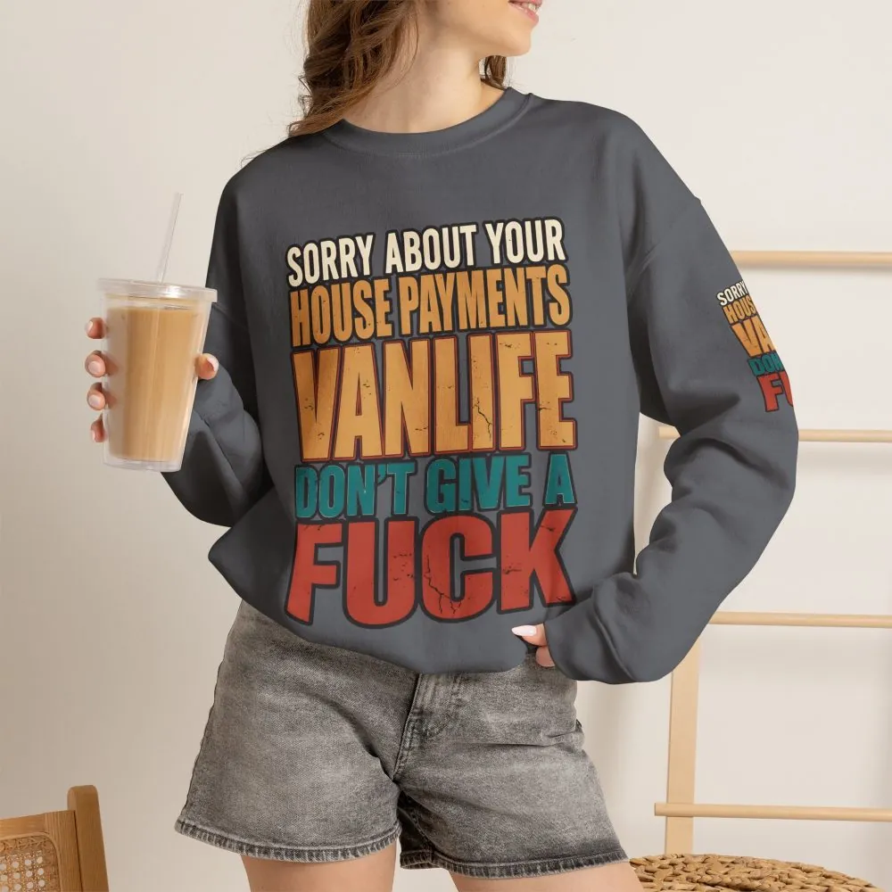 Unisex Heavy Blend™ Crewneck Sweatshirt — "Sorry About Your House Payments" Design F**K-Line