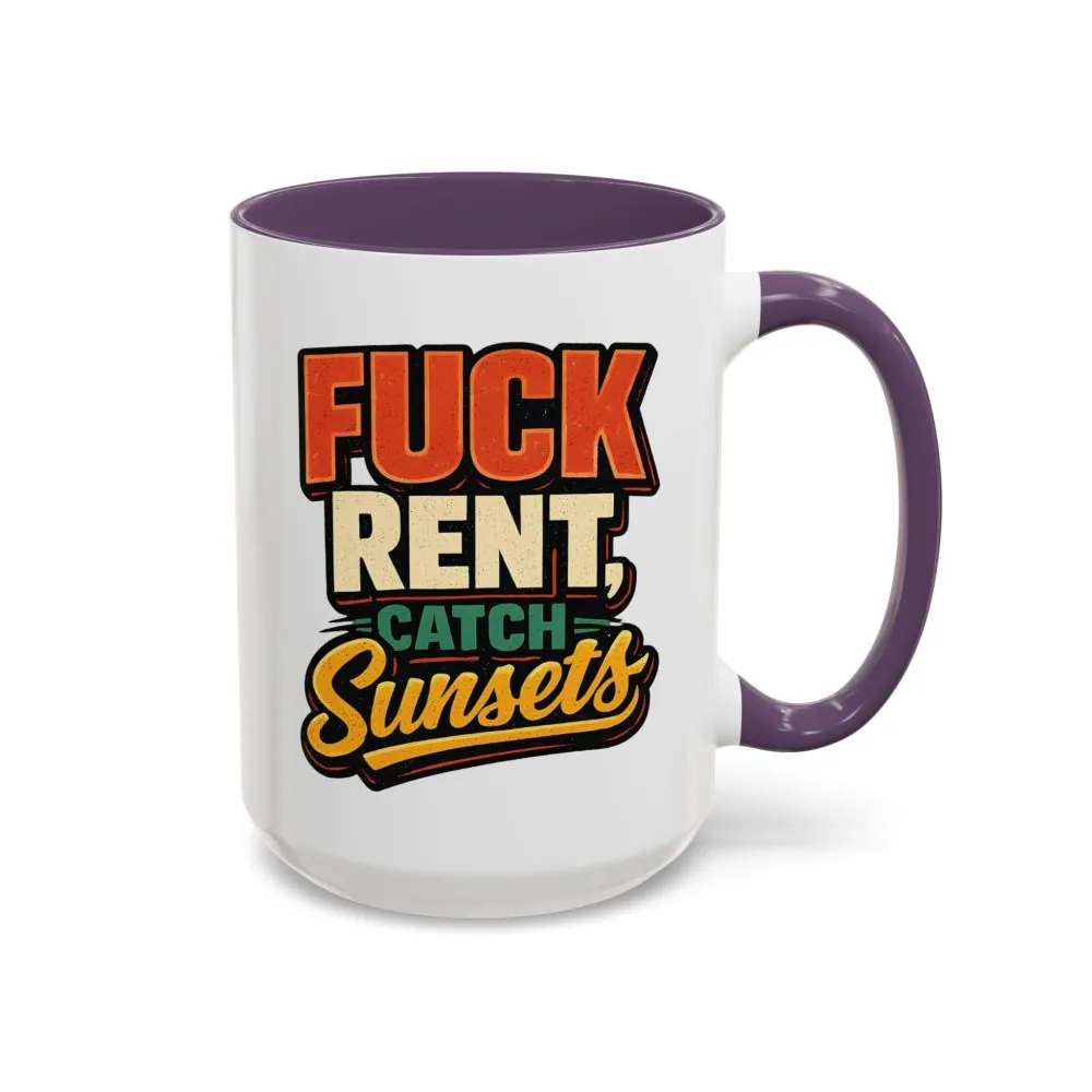 11817442362017548559_2048.jpeg Accent Coffee Mug (11, 15oz) — "Fuck Rent Catch Sunsets" Design F**K-Line