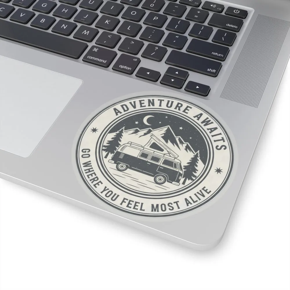 Round Sticker — "Adventure Awaits-Go Where You Feel Most Alive" Camper Van Decal