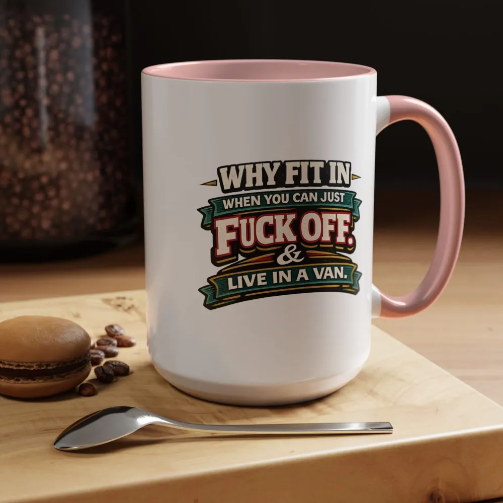 Accent Coffee Mug (11, 15oz) — "Why Fit In" Design F**K-Line
