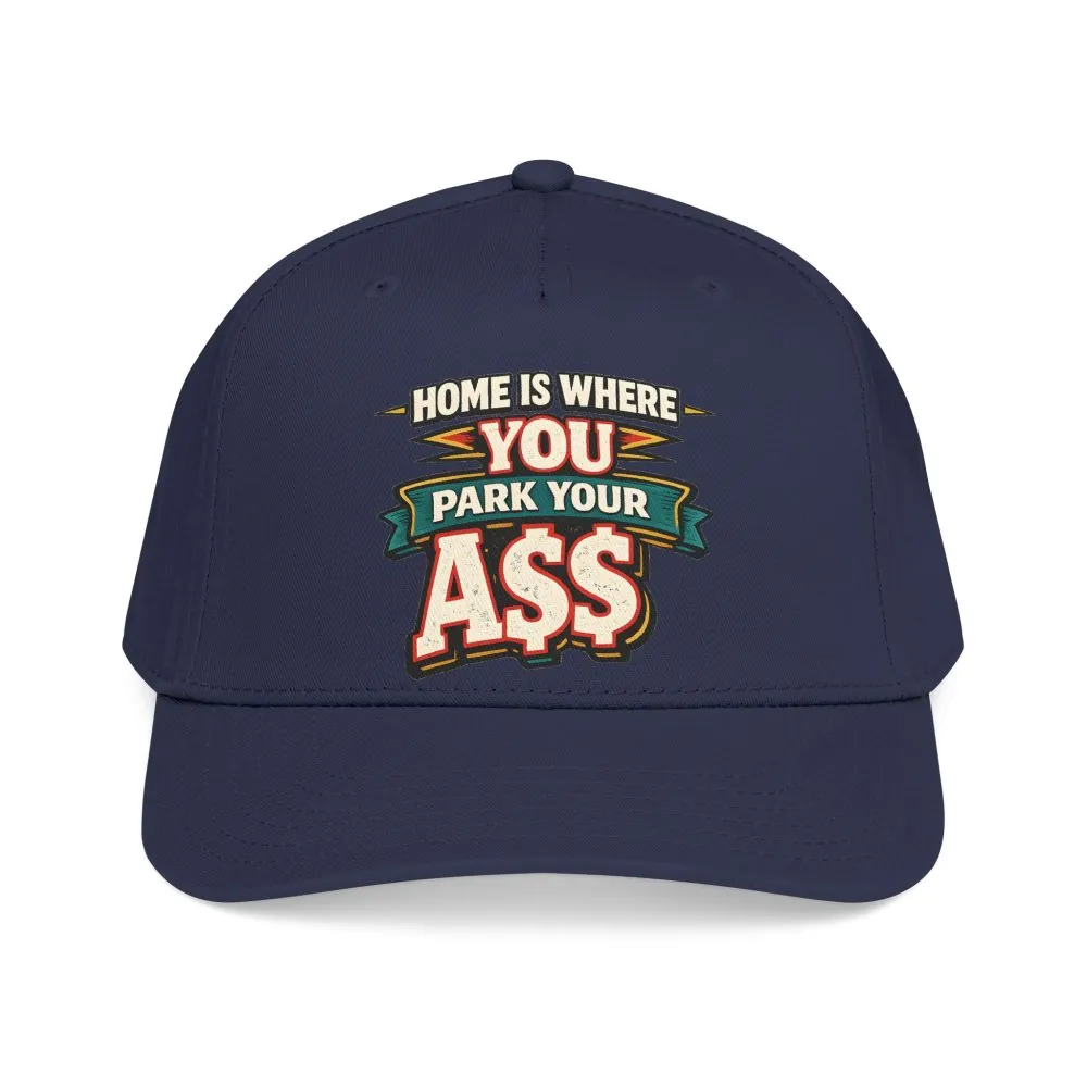 11937241536378075186_2048.jpeg Baseball Cap - "Home Is Where You Park Your Ass" Design F**K-Line
